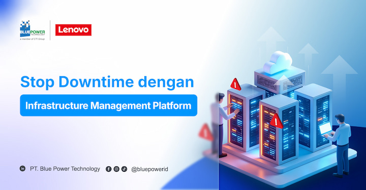 Stop Downtime dengan Infrastructure Management Platform Lenovo BPT